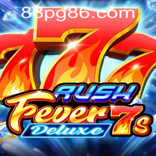 RushFever7sDeluxe: The Ultimate Gaming Experience with 88PG